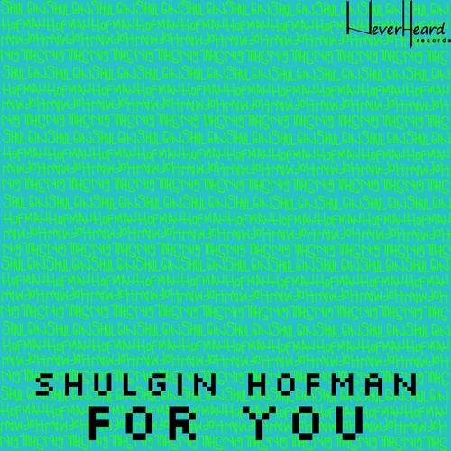 Shulgin Hofman - For You